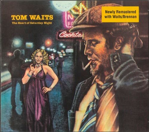 TOM WAITS 1974. «The Heart Of Saturday Night» (NL 2018 Anti- Epitaph Records • 7566-2)