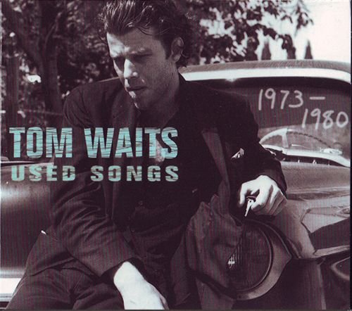 TOM WAITS 2001. «Used Songs» (DE 2001 Warner Music Manufacturing Europe • 8122-78351-2)