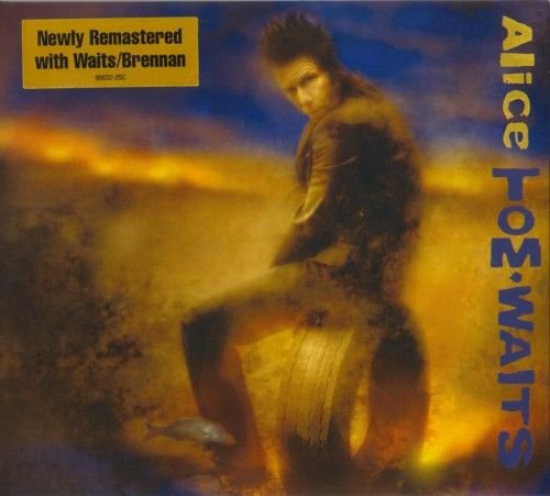TOM WAITS 2002. «Alice» (NL 2018 Anti- Epitaph Records • 86632-2SC)
