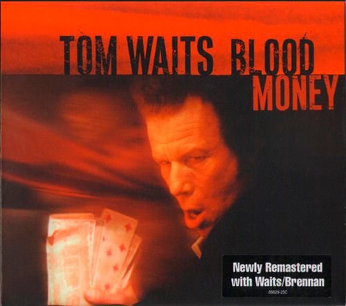 TOM WAITS 2002. «Blood Money» (NL 2018 Anti- Epitaph Records • 86629-2SC)