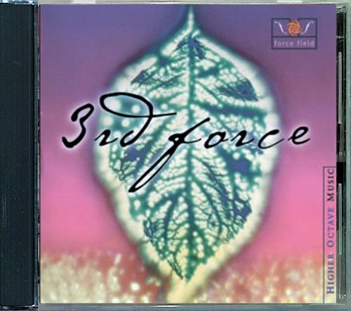 3RD FORCE «Force Field» (US 1999 Higher Octave Music, Inc. • HOMCD 47099)