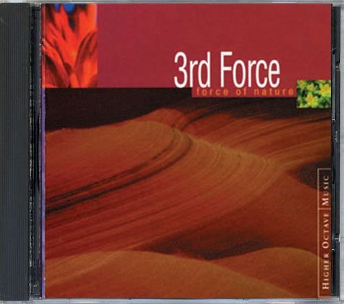 3RD FORCE «Force Of Nature» (US 1995 Higher Octave Music, Inc. • HOMCD 77569)