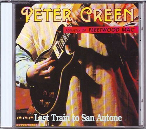 PETER GREEN 1977. «Last Train To San Antone» (DE 1992 Creole Records Ltd. • FG 2-801)