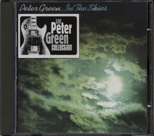 PETER GREEN 1979. «In The Skies» (UK 2005 Sanctuary Records Group Ltd. • CMRCD 1116)