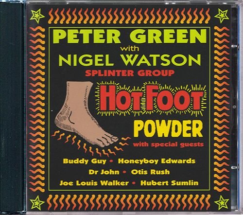 PETER GREEN SPLINTER GROUP with NIGEL WATSON «Hot Foot Powder» (UK 2000 Snapper Music Inc. • SMACD828)