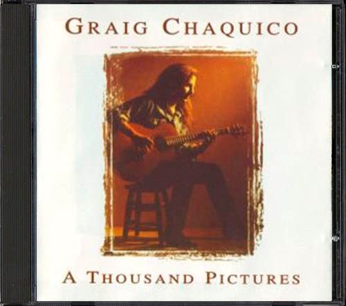CRAIG CHAQUICO «A Thousand Pictures» (RU 1996 Higher Octave Music • HOMCD 7084)