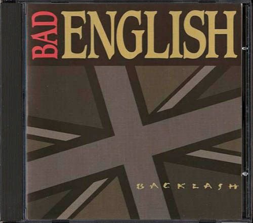 BAD ENGLISH «Backlash» (US 1991 Epic ⁄ CBS Records Inc. • EK 46935)