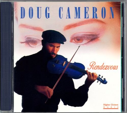 DOUG CAMERON «Rendezvous» (US 1996 Higher Octave Music, Inc. • HOMCD 7087)