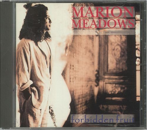 MARION MEADOWS «Forbidden Fruit» (US 1994 RCA ⁄ BMG Music • 01241-63167-2)