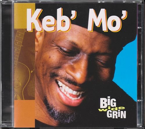 KEB’ MO’ «Big Wide Grin» (US 2001 Epic ⁄ Sony Music • LK 63829)