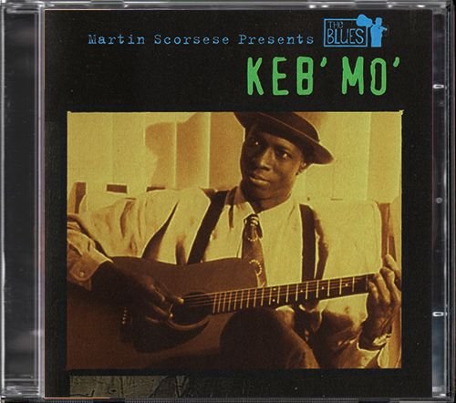 KEB’ MO’ «Martin Scorsese Presents The Blues» (AT 2003 Epic ⁄ Sony Music • EPC 512577 2)