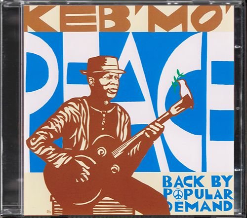 KEB’ MO’ «Peace… Back By Popular Demand» (AT 2004 Epic ⁄ Sony Music • EPC 517945 2)