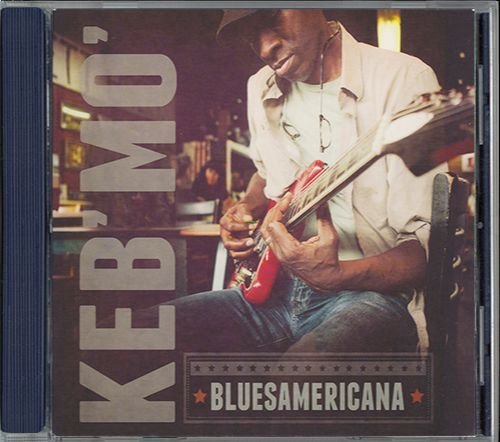 KEB’ MO’ «Bluesamericana» (US 2014 Kind Of Blue Music • 10045-CD-0003)