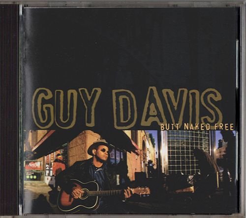 GUY DAVIS «Butt Naked Free» (US 2000 Red House Records Inc. • RHR CD 142)