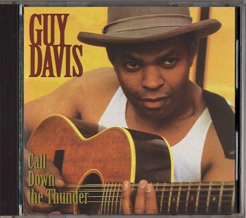 GUY DAVIS «Call Down The Thunder» (US 1996 Red House Records Inc. • RHR CD 89)