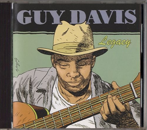 GUY DAVIS «Legacy» (US 2004 Red House Records Inc. • RHR CD 175)