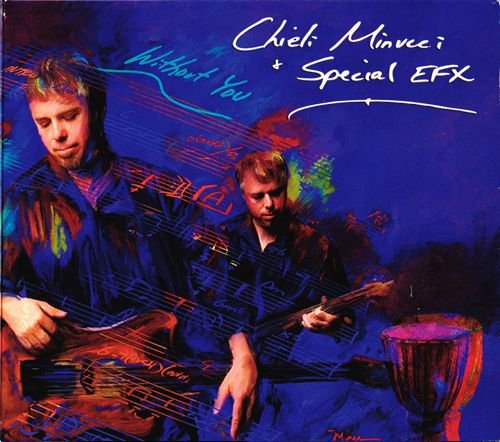 SPECIAL EFX, CHIELI MINUCCI «Without You» (US 2 × CD 2010 Chieli Music • 2010)