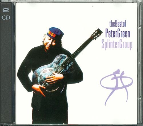PETER GREEN SPLINTER GROUP «The Best Of…» (RU 2 × CD 2004 Snapper Music Inc. • SMADD849)