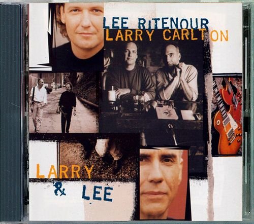LEE RITENOUR & LARRY CARLTON «Larry & Lee» (DE 1995 GRP Records, Inc. • GRP 98172)