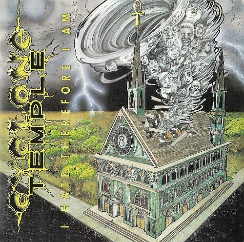 Cyclone Temple - I Hate Therefore I Am (1991)