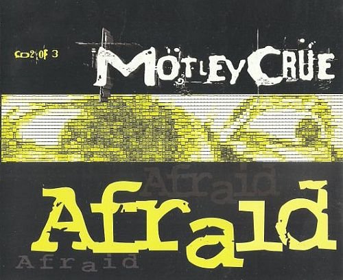 Motley Crue - Afraid (1997) (CD2 Of 3)