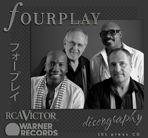 FOURPLAY «Discography» (14 × CD Warner Bros. / RCA Victor Group • 1991-2015)