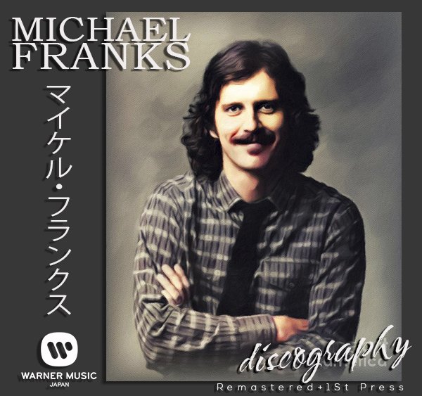 MICHAEL FRANKS «Discography» (17 × CD • Japan Remastered + 1St Press • 1975-2009)