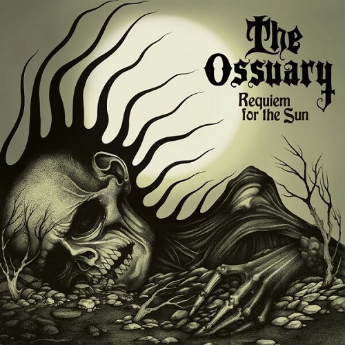 The Ossuary - Requiem for the Sun 2025