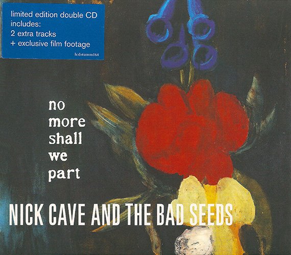 NICK CAVE & THE BAD SEEDS «No More Shall We Part» (UK 2 × CD 2001 Mute Records Ltd. · STUMM 164)