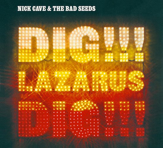 NICK CAVE & THE BAD SEEDS «Dig, Lazarus, Dig!!!» (EU 2008 Mute Records Ltd. · STUMM 277)