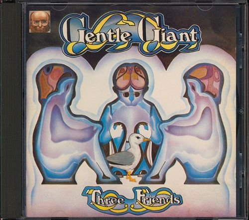GENTLE GIANT 1972. «Three Friends» (DE 1989 Line Music GmbH · LICD 9.00730 O)
