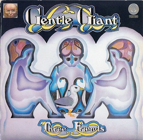 GENTLE GIANT 1972. «Three Friends» (UK 2008 Repertoire Records · REP 5114)