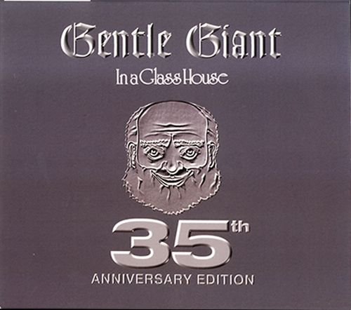GENTLE GIANT 1973. «In A Glass House» (US 2005 DRT Entertainment · DRT RTE 00351)