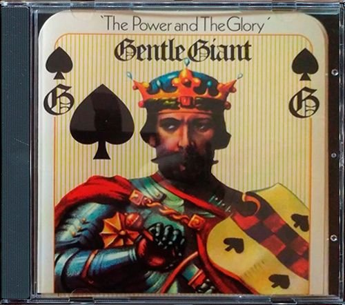 GENTLE GIANT 1974. «The Power And The Glory» (US 1996 One Way Records · S21-18468)