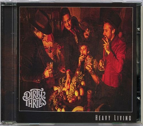 DIRTY THRILLS «Heavy Living» (IT 2017 Frontiers Music SRL · FR CD 812)