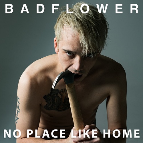 Badflower - No Place Like Home 2025