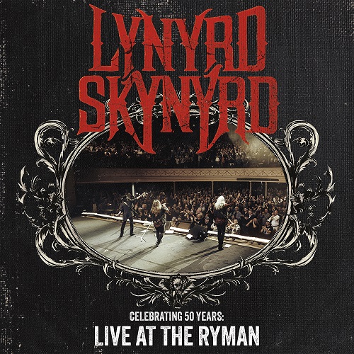 Lynyrd Skynyrd - Celebrating 50 Years (Live At The Ryman) 2025