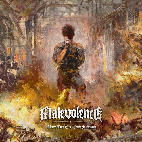 Malevolence - Where Only The Truth Is Spoken 2025