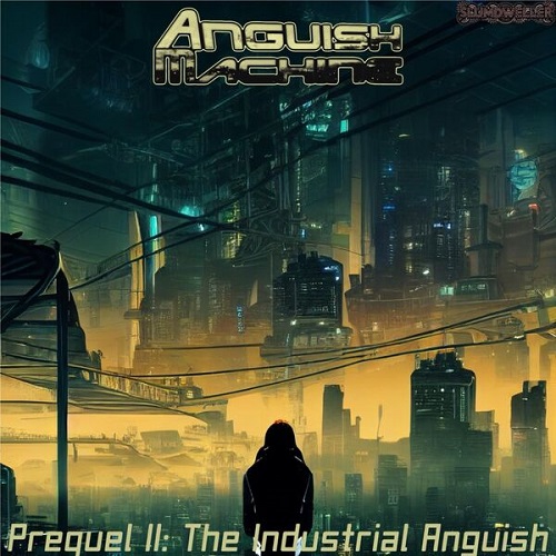 Slumdweller - Prequel II: The Industrial Anguish (Anguish Machine) 2025