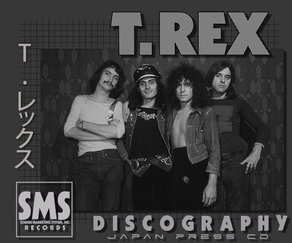 T.REX + MARC BOLAN «Discography» (15 × CD • SMS Japan, Ltd. • 1971-2018)