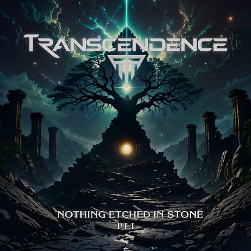 Transcendence - Nothing Etched in Stone, Part. I 2025