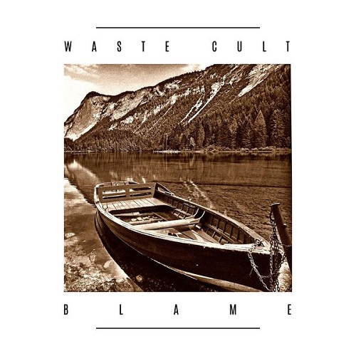 Waste Cult - Blame 2025