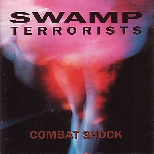 Swamp Terrorists - Combat Shock (1993)