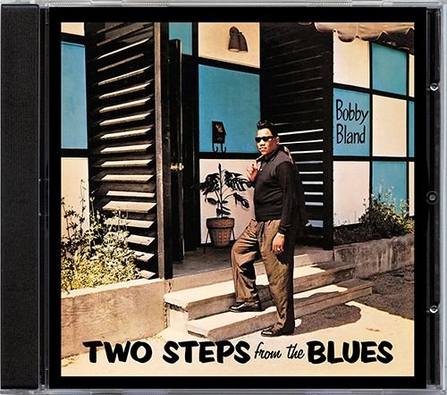 BOBBY BLAND 1961. «Two Steps From The Blues» (US 1989 MCA Records, Inc. · MCAD-27036)