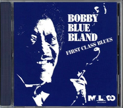 BOBBY BLUE BLAND «First Class Blues» (US 1987 Malaco Records · MCD 5000)