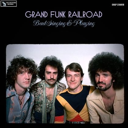 Grand Funk Railroad - Bad Singing & Playing (1976)