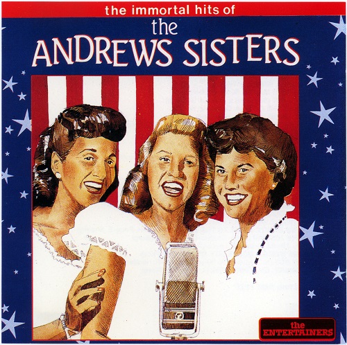The Andrews Sisters - The Immortal Hits Of 1990