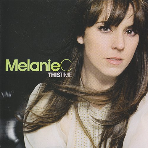 MELANIE C «This Time» (DE 2007 Red Girl Records Ltd. · 5051442-0017-2-3)