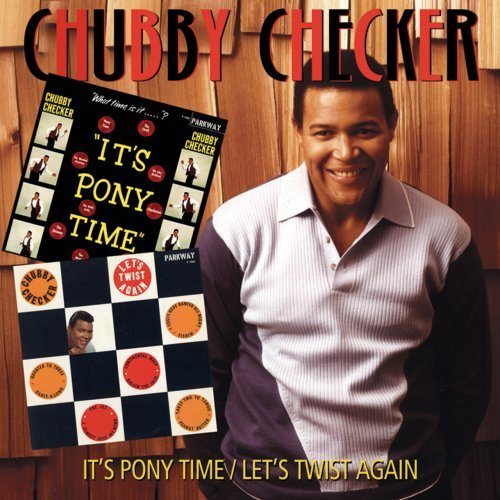 Chubby Checker - It's Pony Time / Let's Twist Again (1960 / 1961)