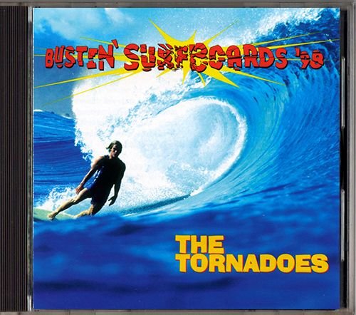 THE TORNADOES «Bustin’ Surfboards ’98» (US 1998 Garland ⁄ DCC Compact Classics, Inc. · GRZ 024)